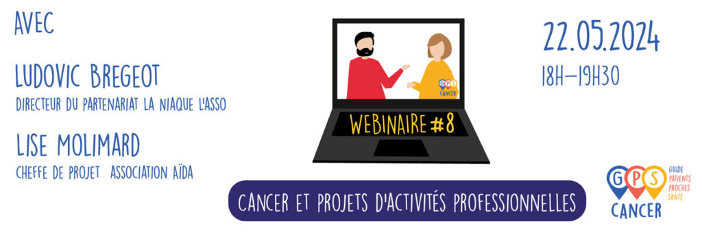 Webinaire Cancer et Projets d'activités professionnelles